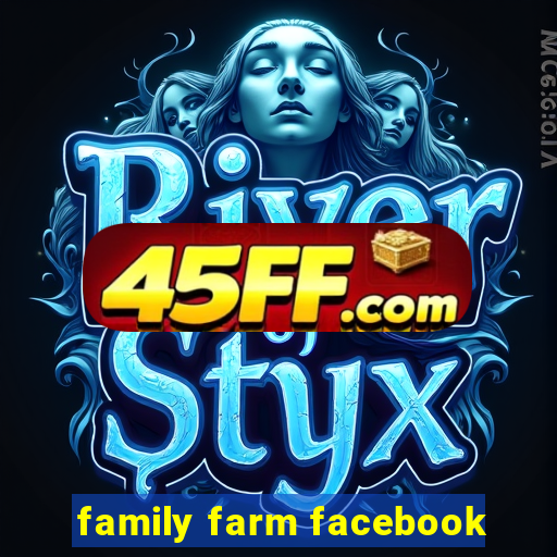 family farm facebook